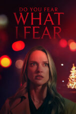 Film Do You Fear What I Fear? 2025 Nonton film Do You Fear What I Fear? (2025) - Pusatmovie21